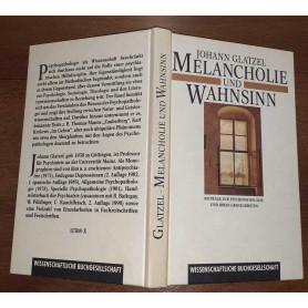 Melancholie und Wahnsinn