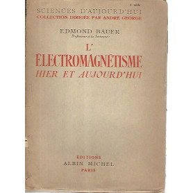 L'electromagnetisme hier et aujourd'hui