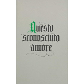 Questo sconosciuto amore.