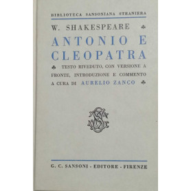 Antonio e Cleopatra. Con versione a fronte introduzione e commento a cura di Aurelio Zanco