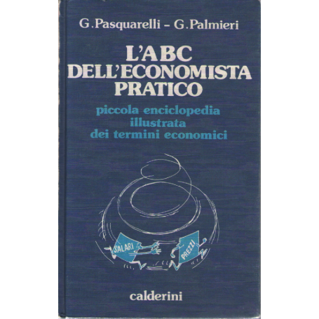 L'ABC dell'economista pratico.