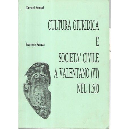 Cultura giuridica e società  civile a Valentano (VT) nel 1500