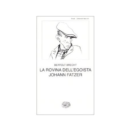 La rovina dell'egoista Johann Fatzer.