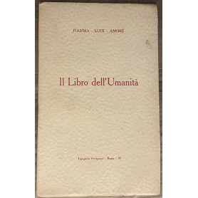 Il Libro dell'Umanità. Fiamma-Luce-Amore