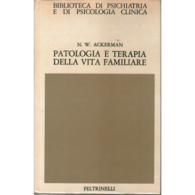 Patologia e terapia della vita familiare.
