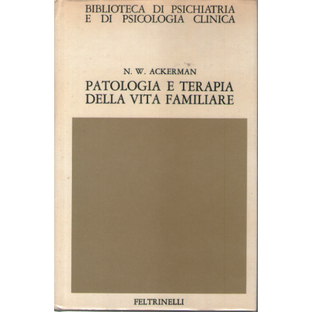 Patologia e terapia della vita familiare.