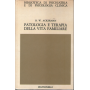 Patologia e terapia della vita familiare.