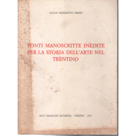 Fonti manoscritte inedite per la storia dell'arte nel Trentino.