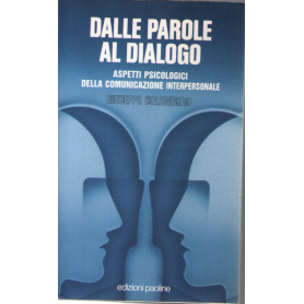 Dalle parole al dialogo. Aspetti psicologici della comunicazione interpersonale.