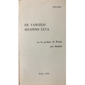 Er Vangelo secondo Luca ne la parlata de Roma per dumila