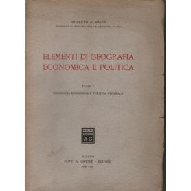 Elementi di geografia economica e politica. Parte I: Geografia economica e politica generale.