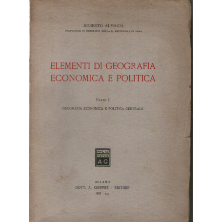 Elementi di geografia economica e politica. Parte I: Geografia economica e politica generale.