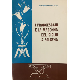 I francescani e la Madonna del Giglio a Bolsena