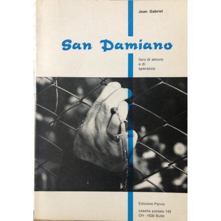 San Damiano. Faro di amore e di speranza.