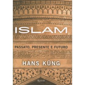 Islam. Passato presente e futuro.
