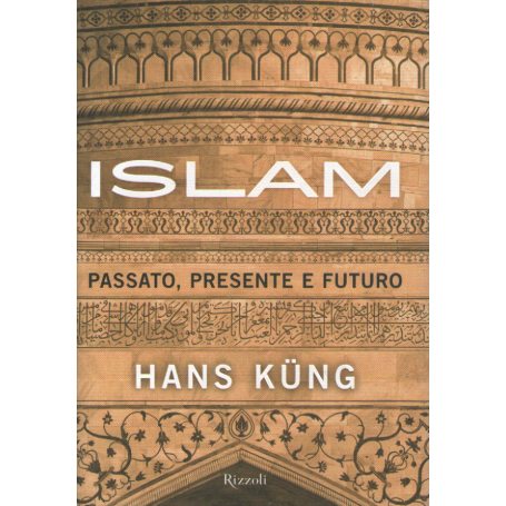 Islam. Passato presente e futuro.