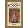 Teodora : imperatrice di Bisanzio.