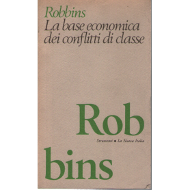 La base economica dei conflitti di classe.