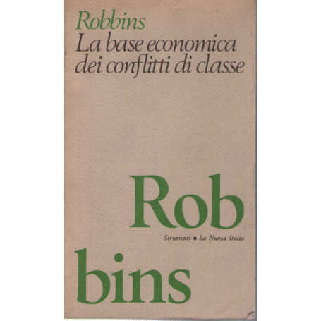 La base economica dei conflitti di classe.