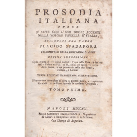 Prosodia italiana overo l'arte con l'uso degli accenti nella volgar favella d'Italia. Tomo primo. (A-G).