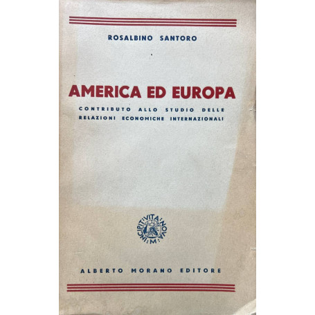 America ed Europa. Contributo allo studio delle relazioni economiche internazionali.