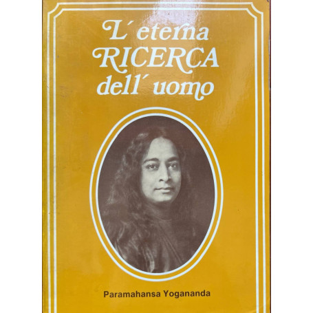 L'eterna ricerca dell'uomo.