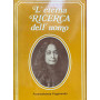L'eterna ricerca dell'uomo.