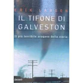 Il tifone di Galveston. Il più terribile uragano della storia.