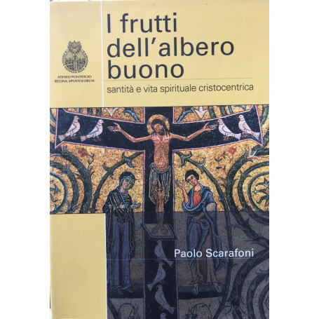 I frutti dell'albero buono.
