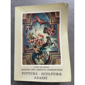 Mostra del Barocco piemontese. Vol. II: Pittura - Scultura -Arazzi.