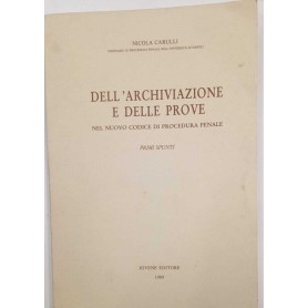 Dell'archiviazione e delle prove nel nuovo codice di procedura penale