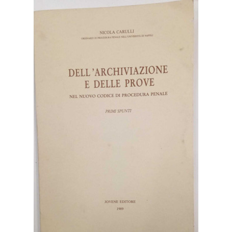 Dell'archiviazione e delle prove nel nuovo codice di procedura penale