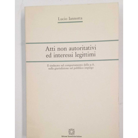 Atti non autoritativi ed interessi legittimi. AUTOGRAFATO.