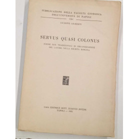 Servus Quasi Colonus: Forme non tradizionali di organizzazione del lavoro nella società romana.