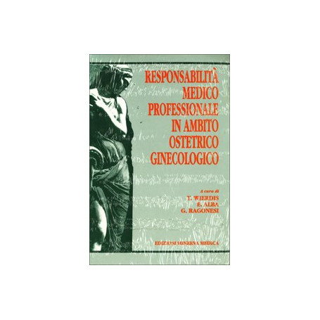 Responsabilità medico-professionale in ambito ostetrico-ginecologico.