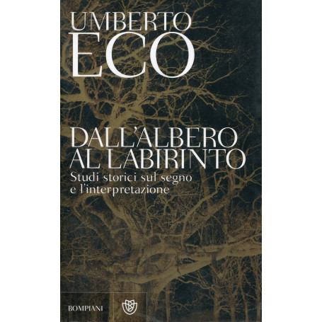Dall'albero al labirinto. Studi storici sul segno e l'interpretazione.