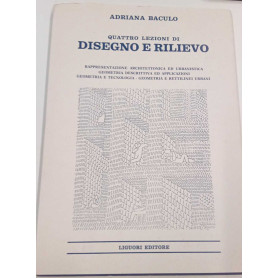 Quattro lezioni di disegno e rilievo