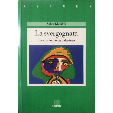 La svergognata. Diario di una donna palestinese