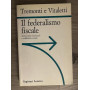 Il federalismo fiscale. Autonomia municipale e solidarietà sociale