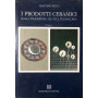 I prodotti ceramici dalla tradizione all'alta tecnologia. Tomo 1