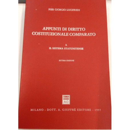 Appunti di diritto costituzionale comparato. Il sistema statunitense (Vol. 3)