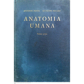 Anatomia umana. Volume primo.