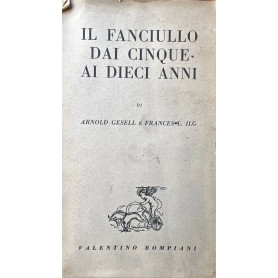 Il fanciullo dai cinque ai dieci anni.