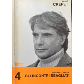 I volti dell'amore 4. Gli incontri sbagliati.