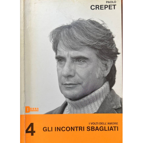 I volti dell'amore 4. Gli incontri sbagliati.