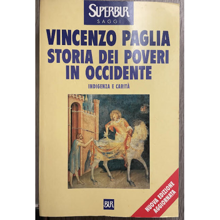 Storia dei poveri in occidente. Indigenza e carità