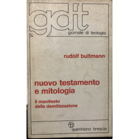 Nuovo testamento e mitologia. Il manifesto della demitizzazione