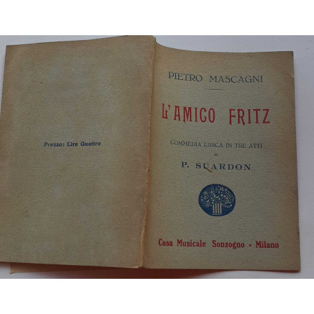 L'amico Fritz commedia lirica in tre atti di P. Suardon