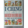 I Ching. Il libro delle mutazioni.