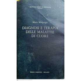 Diagnosi e terapia delle malattie di cuore vol.1